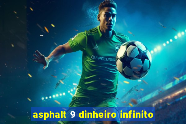 asphalt 9 dinheiro infinito